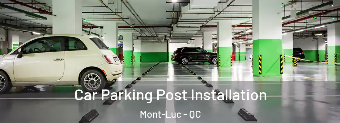  Car Parking Post Installation Mont-Luc - QC