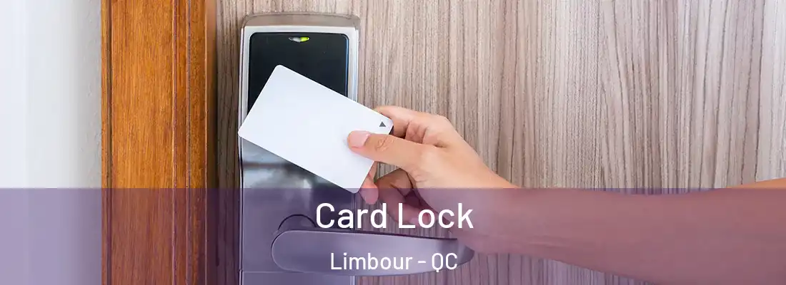  Card Lock Limbour - QC