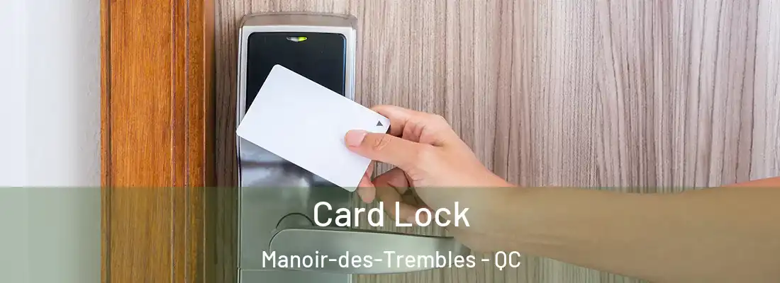  Card Lock Manoir-des-Trembles - QC