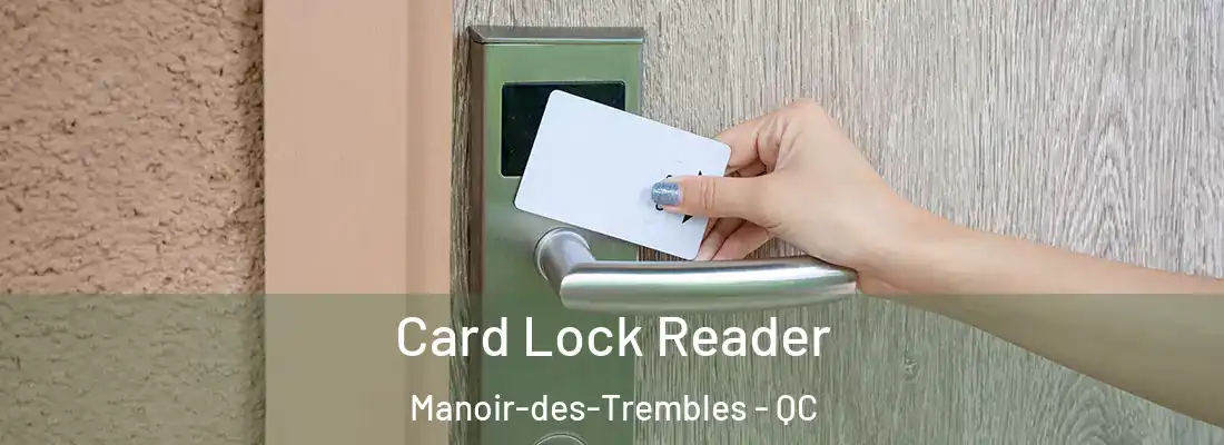 Card Lock Reader Manoir-des-Trembles - QC