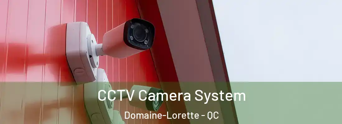  CCTV Camera System Domaine-Lorette - QC