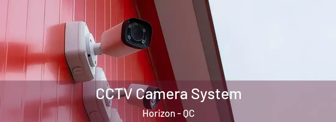  CCTV Camera System Horizon - QC