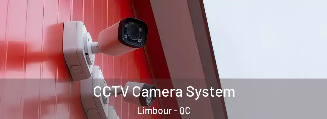  CCTV Camera System Limbour - QC