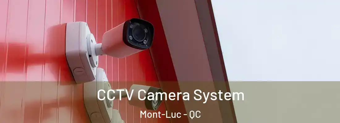  CCTV Camera System Mont-Luc - QC