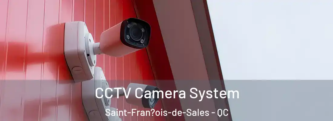  CCTV Camera System Saint-Fran?ois-de-Sales - QC
