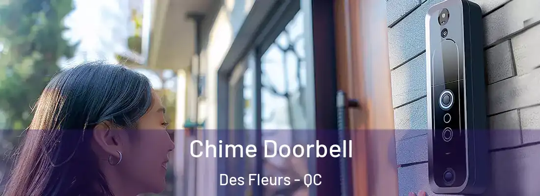  Chime Doorbell Des Fleurs - QC