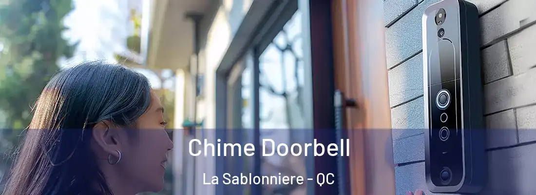  Chime Doorbell La Sablonniere - QC