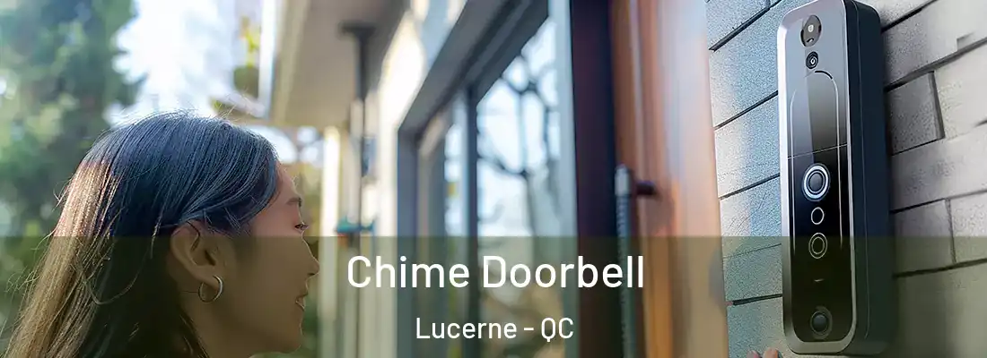  Chime Doorbell Lucerne - QC