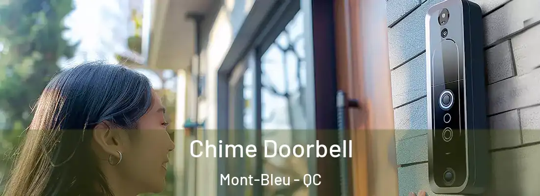  Chime Doorbell Mont-Bleu - QC