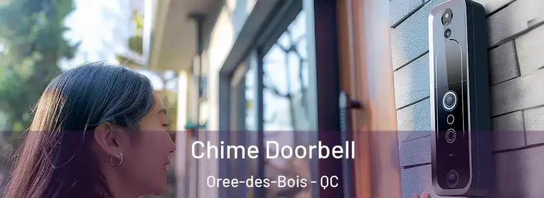  Chime Doorbell Oree-des-Bois - QC