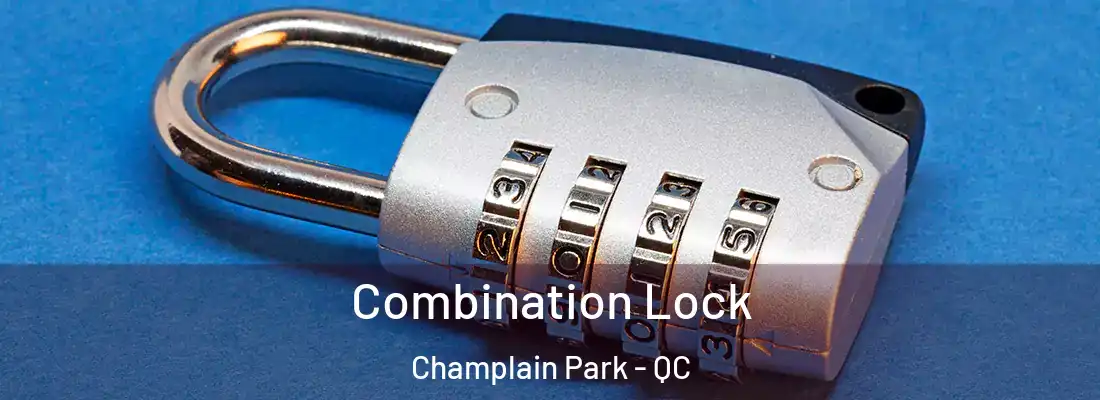  Combination Lock Champlain Park - QC