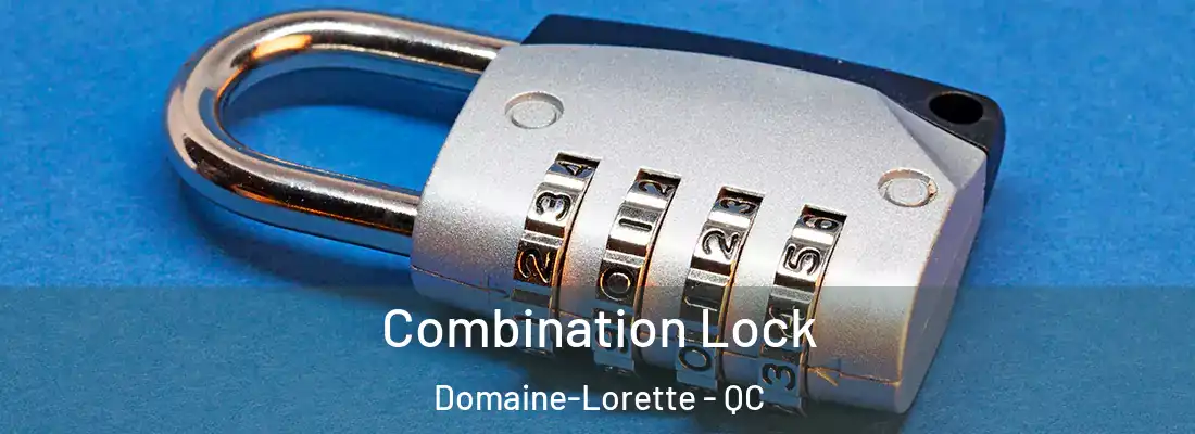  Combination Lock Domaine-Lorette - QC