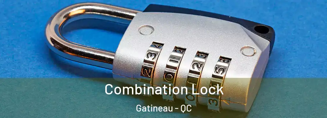  Combination Lock Gatineau - QC