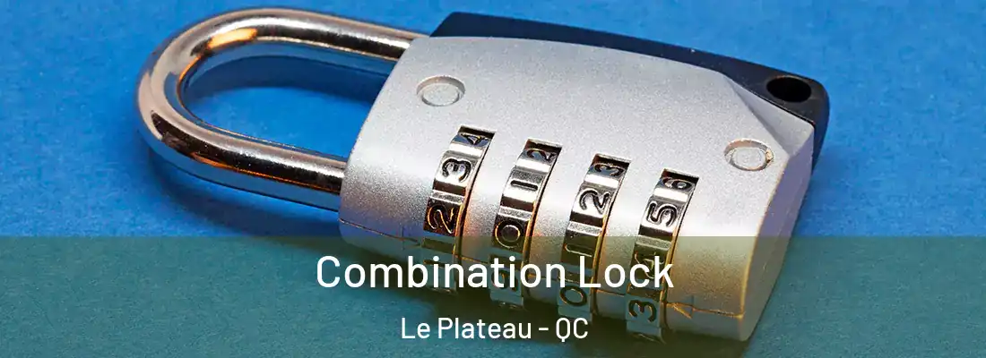  Combination Lock Le Plateau - QC