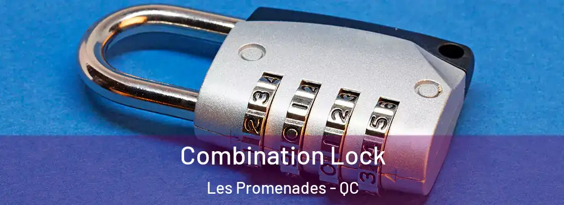  Combination Lock Les Promenades - QC
