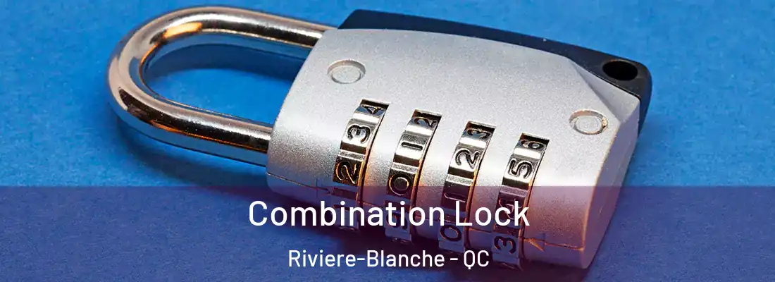  Combination Lock Riviere-Blanche - QC