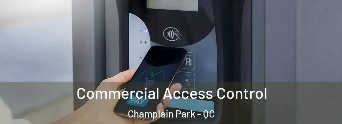  Commercial Access Control Champlain Park - QC