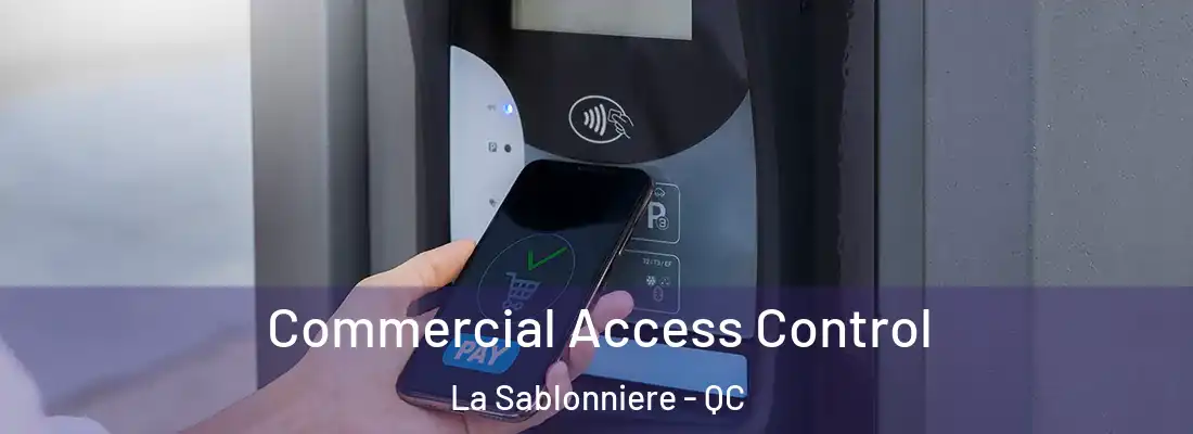  Commercial Access Control La Sablonniere - QC