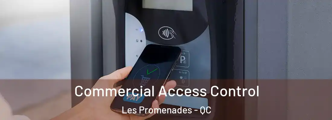  Commercial Access Control Les Promenades - QC