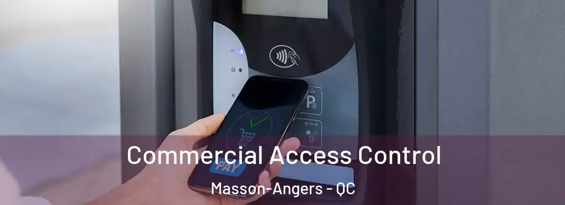  Commercial Access Control Masson-Angers - QC