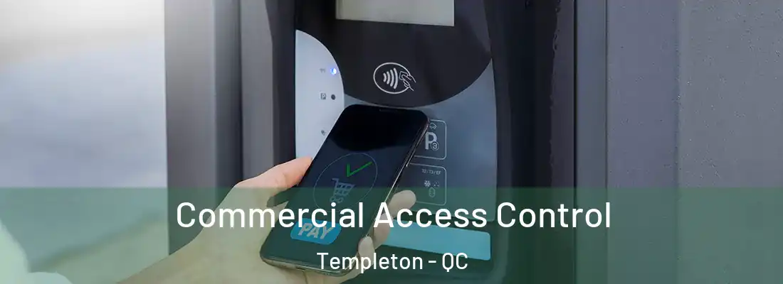  Commercial Access Control Templeton - QC