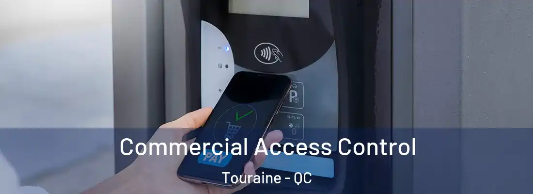  Commercial Access Control Touraine - QC