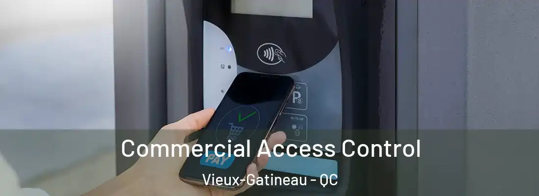  Commercial Access Control Vieux-Gatineau - QC