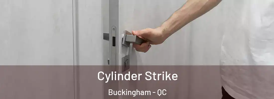  Cylinder Strike Buckingham - QC