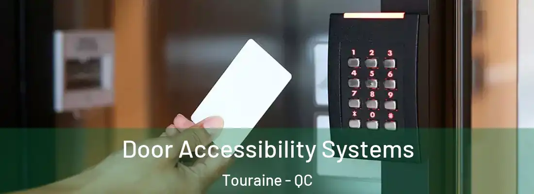  Door Accessibility Systems Touraine - QC