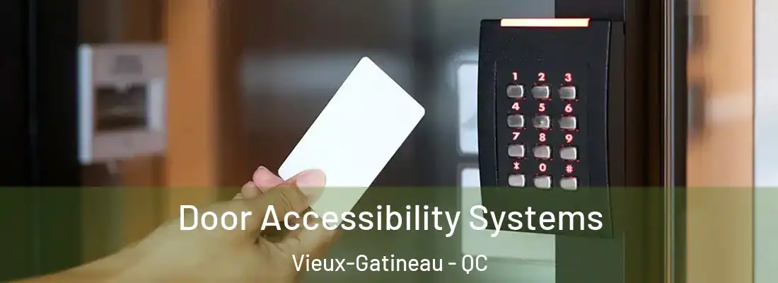  Door Accessibility Systems Vieux-Gatineau - QC