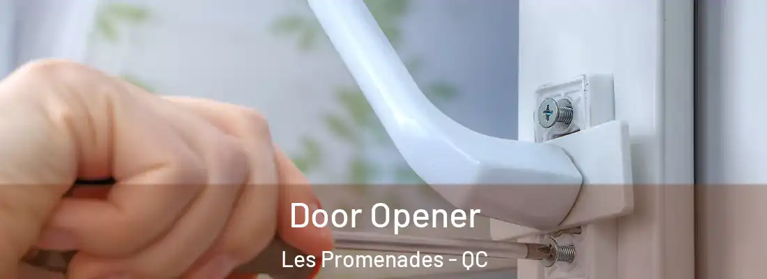  Door Opener Les Promenades - QC