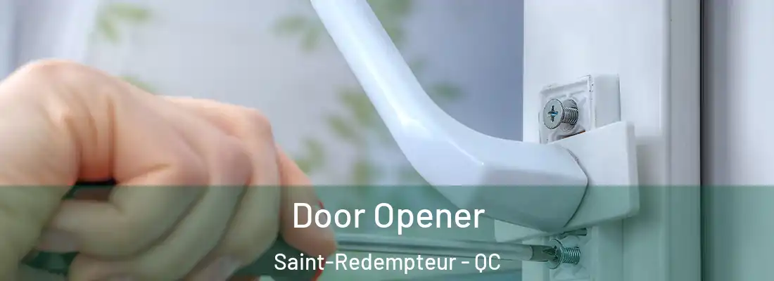  Door Opener Saint-Redempteur - QC