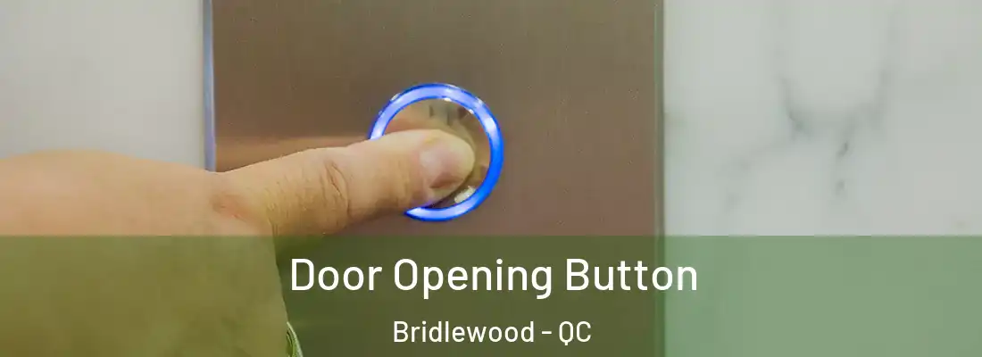  Door Opening Button Bridlewood - QC