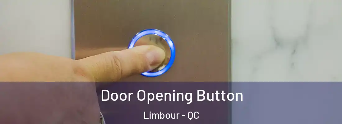  Door Opening Button Limbour - QC