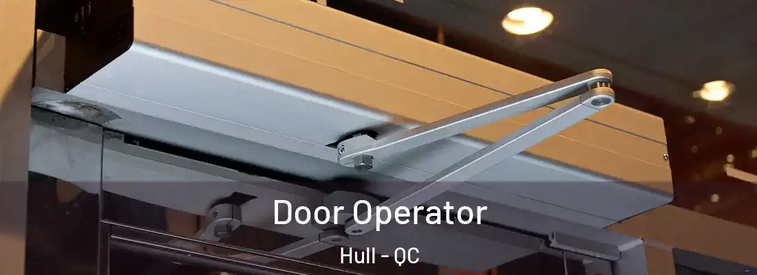  Door Operator Hull - QC