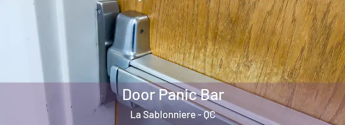  Door Panic Bar La Sablonniere - QC