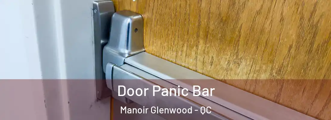  Door Panic Bar Manoir Glenwood - QC
