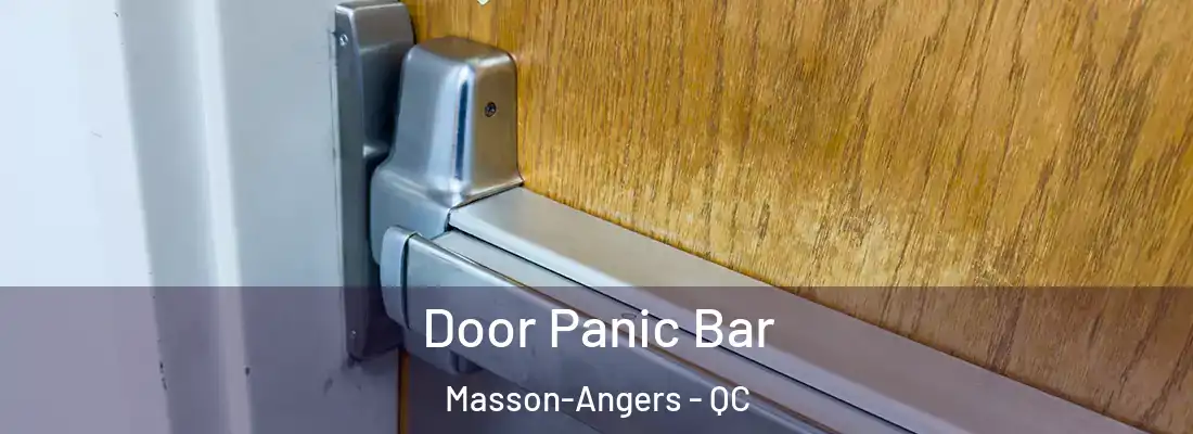  Door Panic Bar Masson-Angers - QC