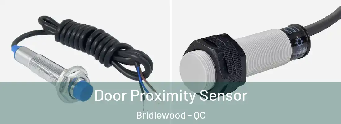  Door Proximity Sensor Bridlewood - QC
