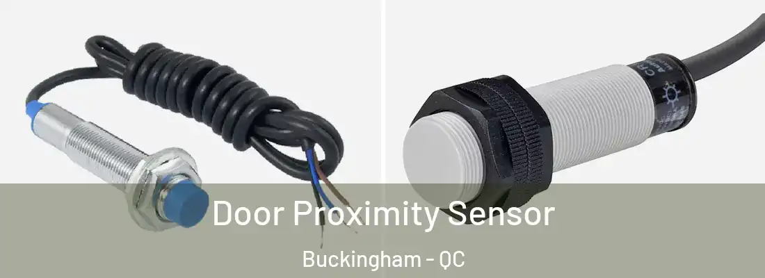  Door Proximity Sensor Buckingham - QC