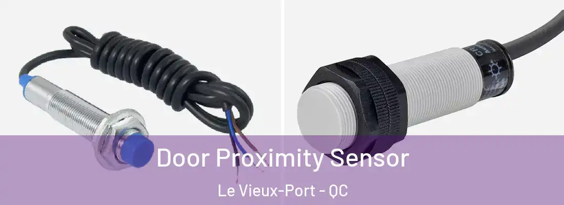  Door Proximity Sensor Le Vieux-Port - QC