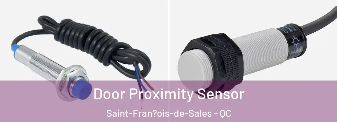 Door Proximity Sensor Saint-Fran?ois-de-Sales - QC