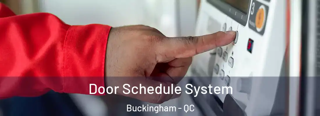  Door Schedule System Buckingham - QC