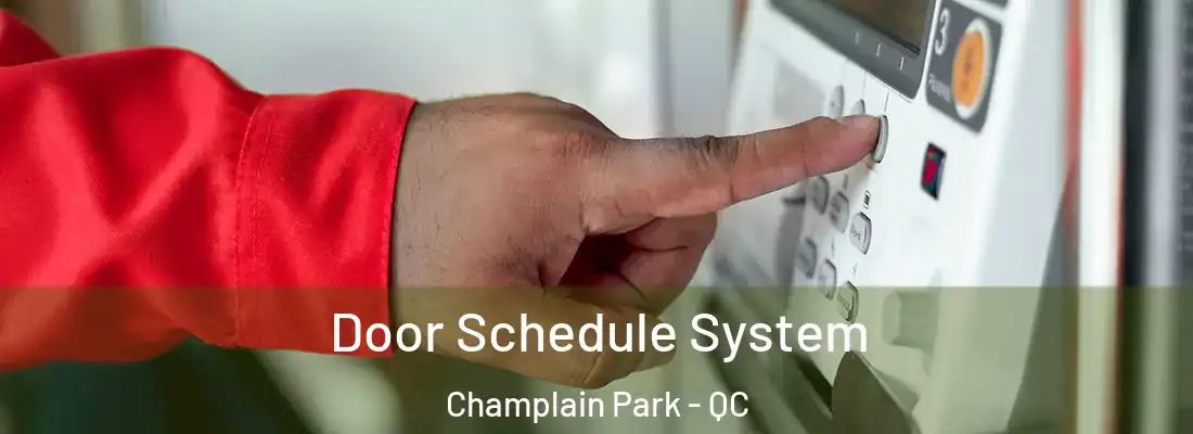  Door Schedule System Champlain Park - QC