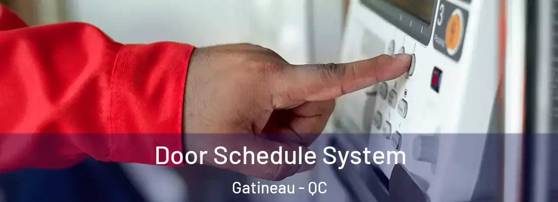  Door Schedule System Gatineau - QC