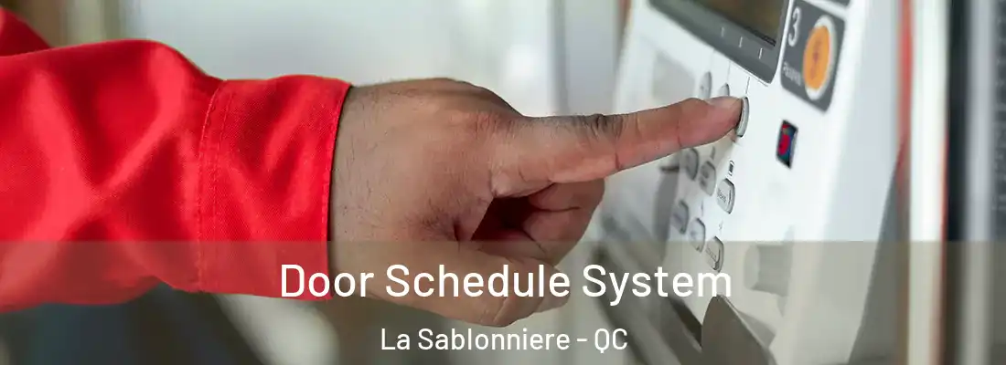  Door Schedule System La Sablonniere - QC