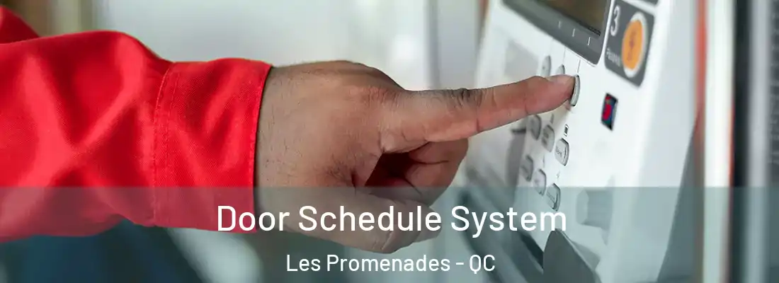  Door Schedule System Les Promenades - QC