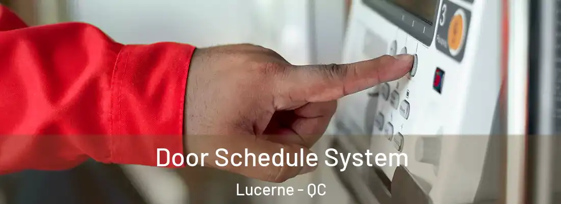  Door Schedule System Lucerne - QC