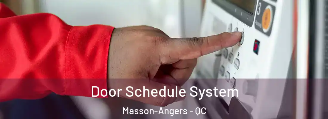  Door Schedule System Masson-Angers - QC