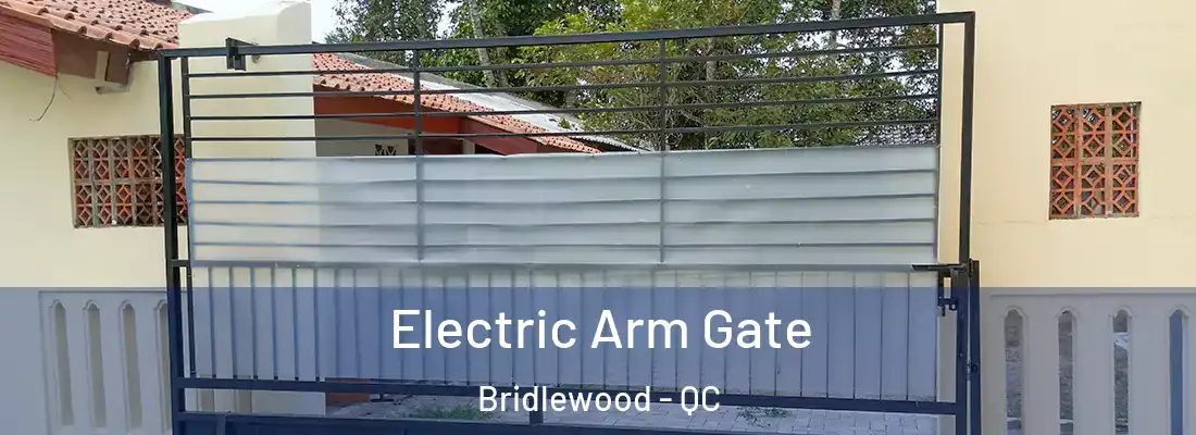  Electric Arm Gate Bridlewood - QC